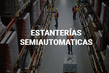 Estanterías semiautomáticas